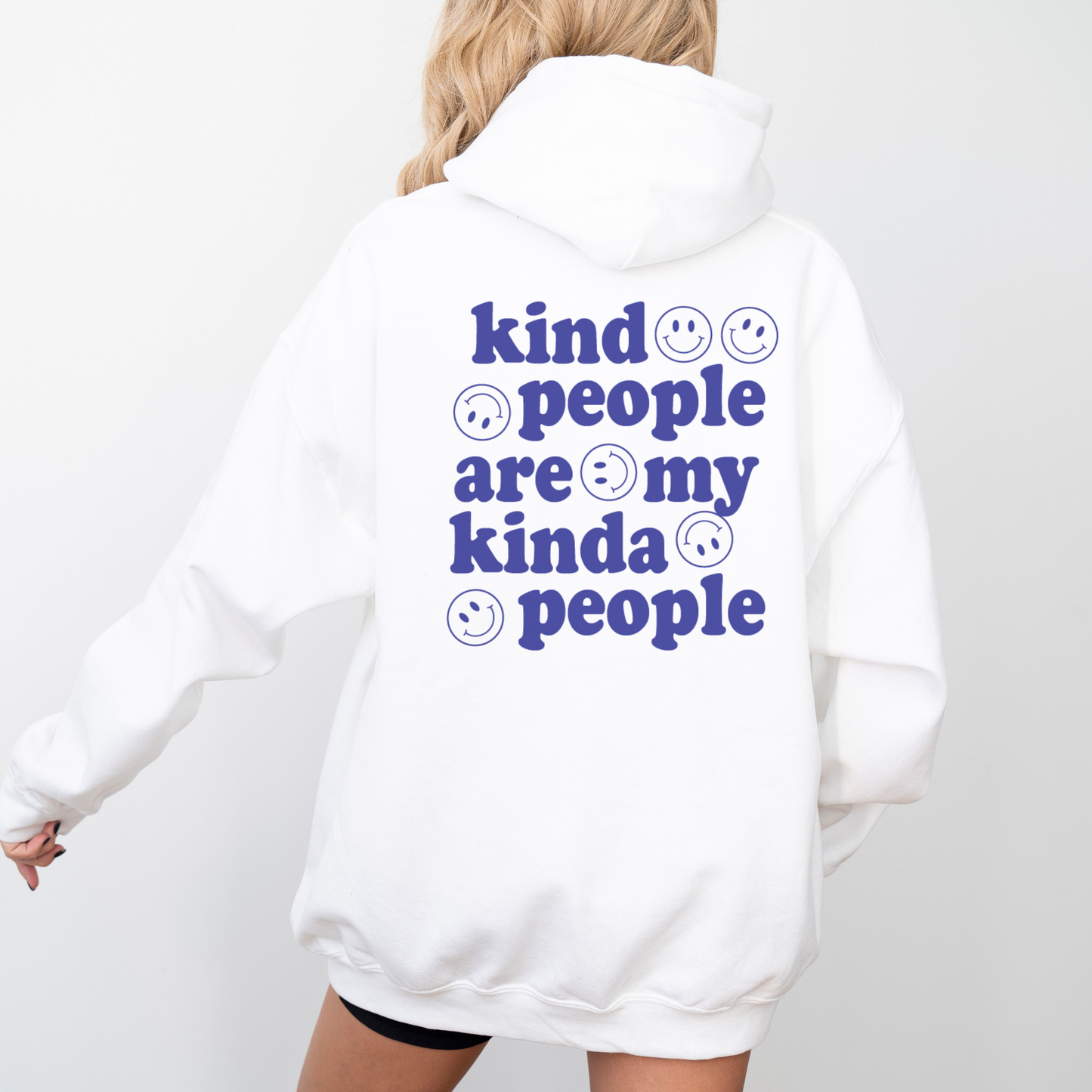 Kind People are My Kinda People Hoodie